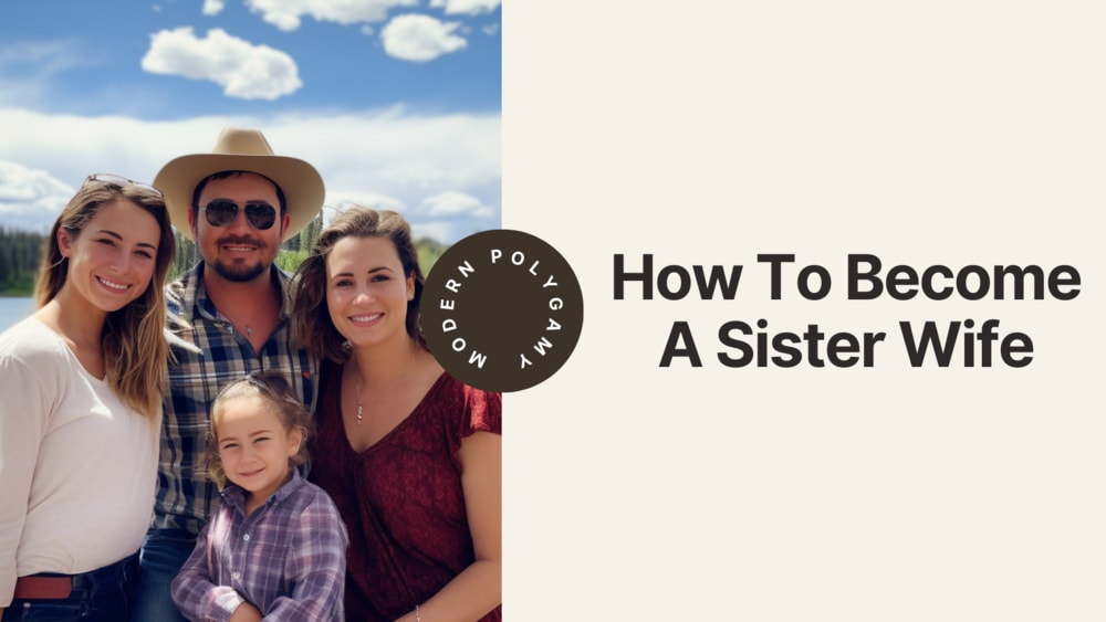 How To Become A Sister Wife