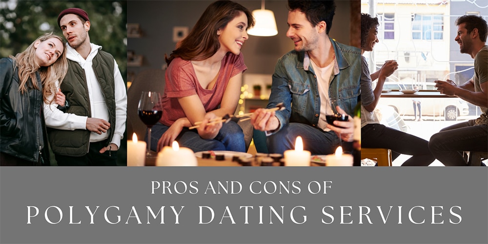 Pros And Cons Of Polygamy Dating Services