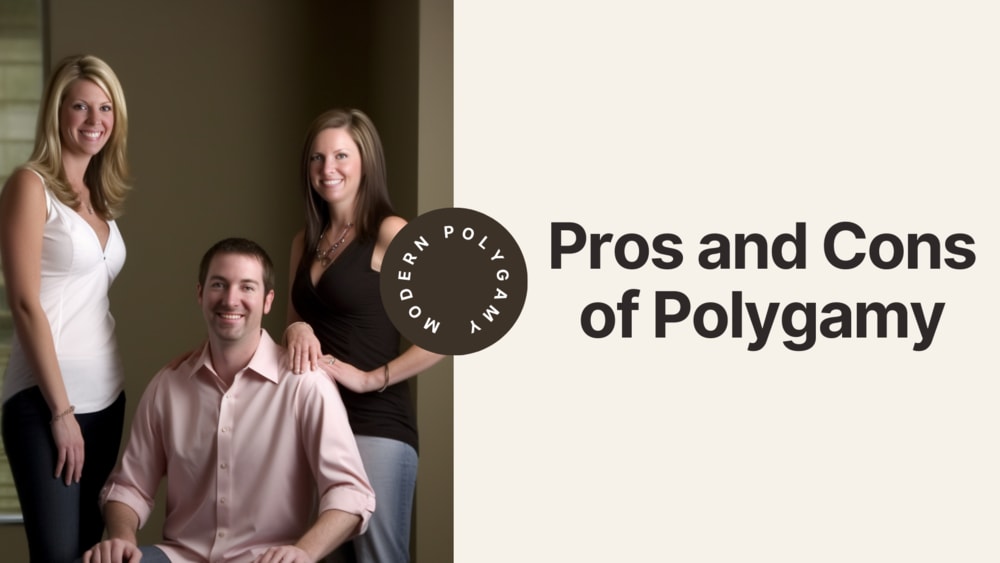 Pros and Cons of Polygamy