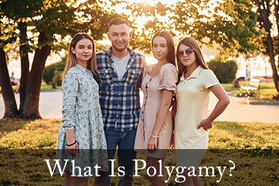 What Is Polygamy?